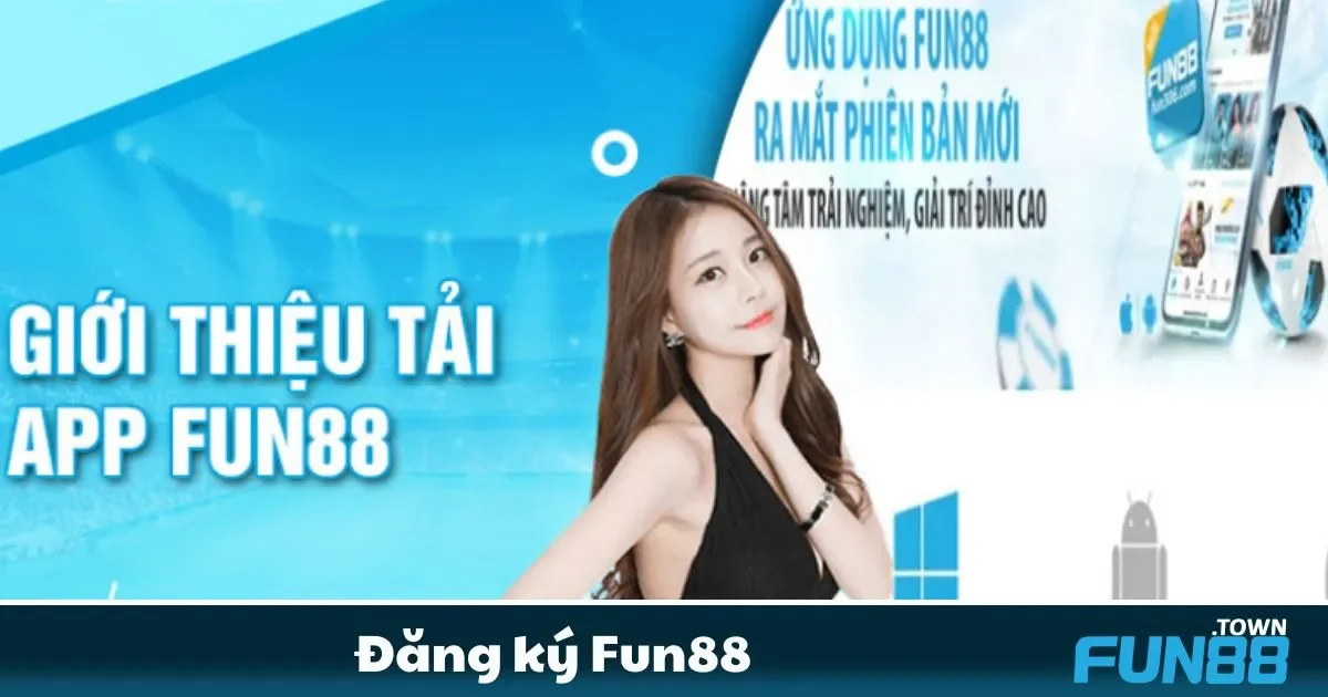 Đăng Ký Fun88: Bắt Đầu Hành Trình Giải Trí Với Ưu Đãi Cao 1 Làm thế nào để đăng ký tài khoản Fun88 một cách nhanh chóng?