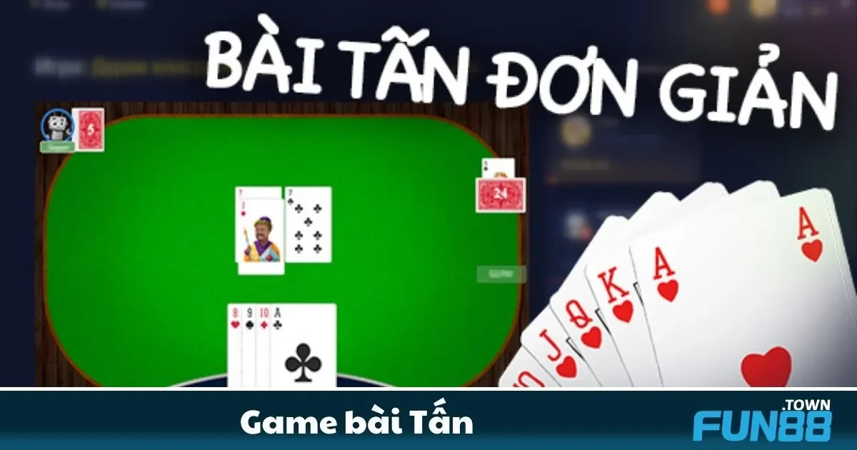 Tấn Fun88 Là Gì? Những Quy Tắc Bạn Không Thể Bỏ Qua
