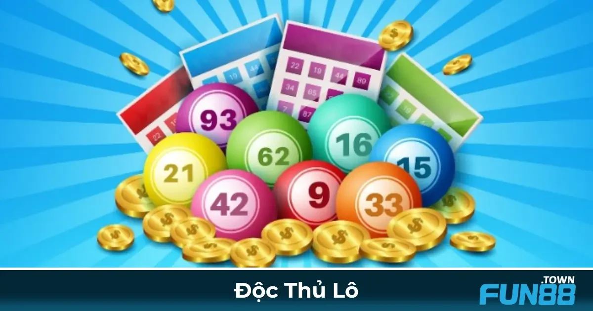 Cách Chơi Độc Thủ Lô & Khi Nào Nên Chơi